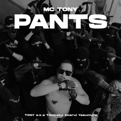 MC TONY a.k.a TONIKAKU - PANTS (Speed Dembow bootleg)