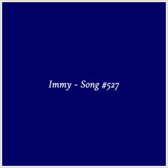 Immy - Song #527