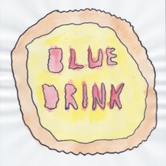 Blue Drink Episode 15