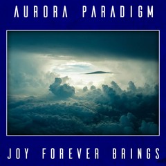 Aurora Paradigm - Joy Forever Brings