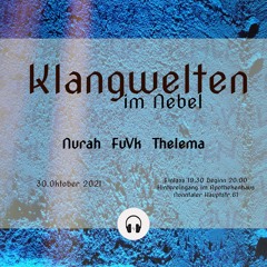 Klangwelten im Nebel Nurah Thelema FuVk 30102021.WAV