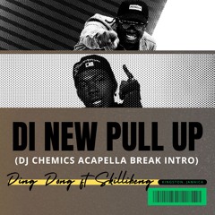 Ding Dong ft Skillibeng - Di New Pull Up (DJ Chemics Acapella Break Intro)
