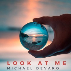 Michael Devaro - Look At Me
