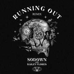Running Out (feat. Bailey Flores) [XLVI Remix]