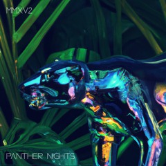 MMXV2: PANTHER NIGHTS [house / progressive mix]