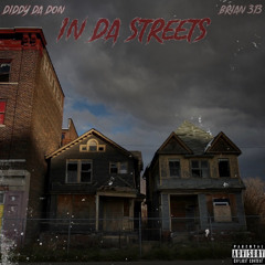 Diddy Da Don - In The Streets (Prod. Brian313)