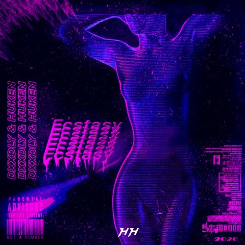 DXXDLY x HUKEN - Ecstasy