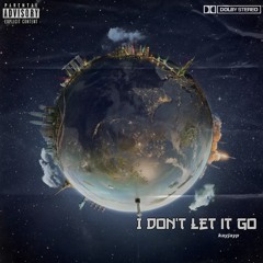 I DONT LET IT GO (no Worries)(Prod. IOF)