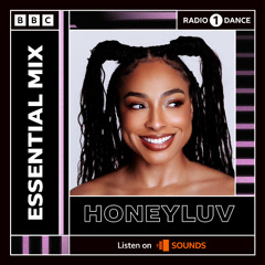 HoneyLuv - BBC Radio 1 Essential Mix