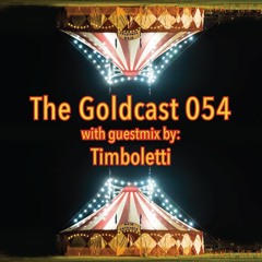 The Goldcast 054 (Jan 8, 2021) with guestmix by Timboletti