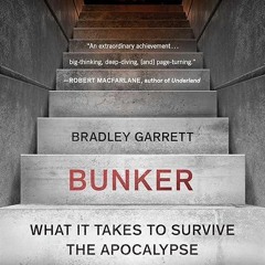 kindle👌 Bunker: What It Takes to Survive the Apocalypse