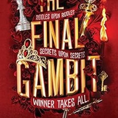 🍊[GET]_ (DOWNLOAD) The Final Gambit (The Inheritance Games 3) 🍊