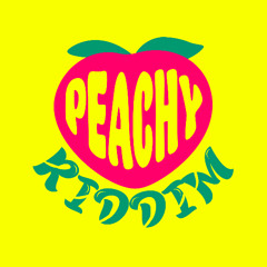 PEACHY RIDDIM