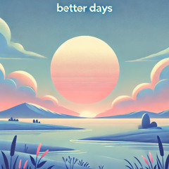 Better Days