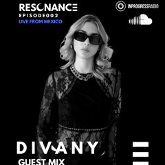 DIVANY - EPISODE 002 [RESONANCE]