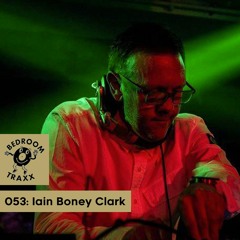 Bedroom Traxx 053 - Iain Boney Clark