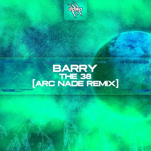Barry - The 38 (Arc Nade Remix)