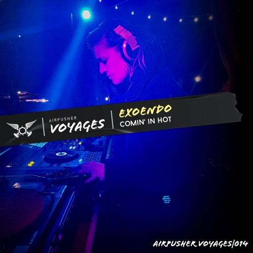 EXOENDO — COMIN' IN HOT - APV 014