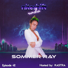 Niteshift Radio | NSR042 [Sommer Ray Guest Mix]