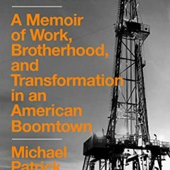 Read ❤️ PDF The Good Hand: A Memoir of Work, Brotherhood, and Transformation in an American Boom