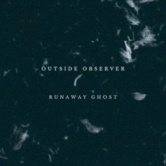 Outside Observer - Grief