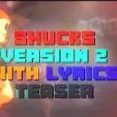 SHUCKS V2 WITH LYRICS TEASER JEFFY S ENDLESS AETHOS