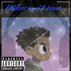 Vibe wit me