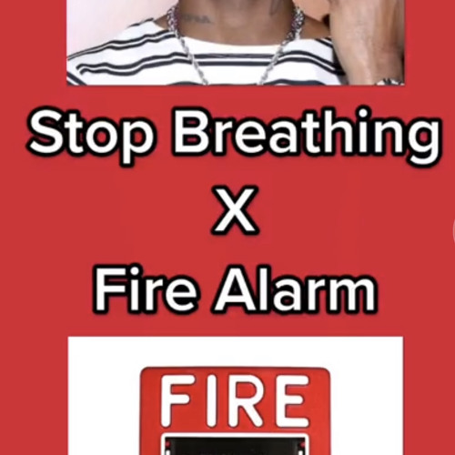 Stream stop breathing x fire alarm by aklobez Listen online for free