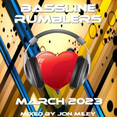 Bassline Rumblers March 2023 Mixed By Jon Miley