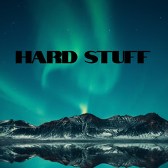 Hard Stuff