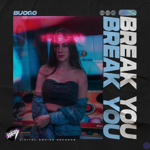Buogo - Break You | OUT NOW