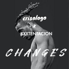 XXXTENTACION - CHANGES (Crisologo Remix)