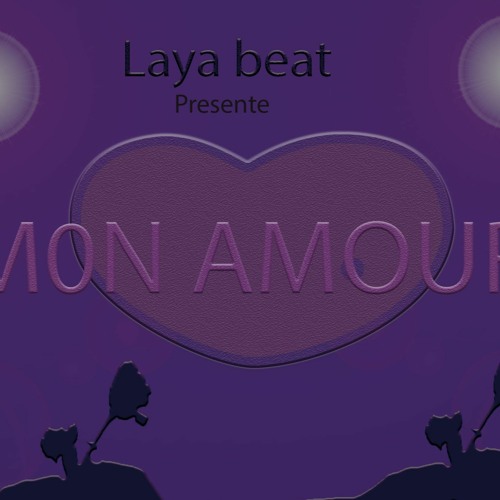 Mon Amour Prod by Laya Beat (( Douceur kiz ))
