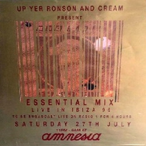 1996-07-28 - Sasha @ Up Yer Ronson & Cream - Essential Mix (Live In Ibiza '96)