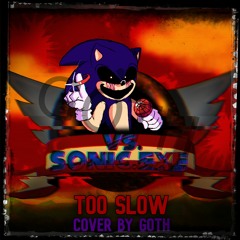 Friday Night Funkin': VS. Sonic.exe - Too slow [ Cover ]