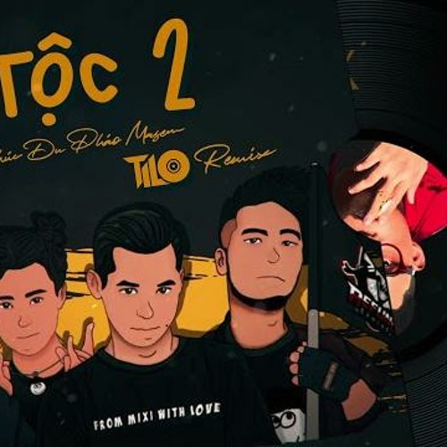 Độ Tộc 2 (TILO Remix)