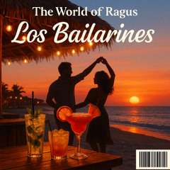 The World Of Ragus - Los Bailarines