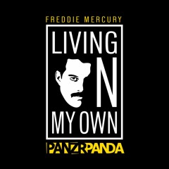 Freddie Mercury - Living On My Own (PanzrPanda Bootleg Techno remix) *Free download*