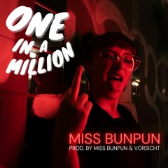 One In A Million - Miss BunPun (prod. by Miss BunPun & Vorsicht)