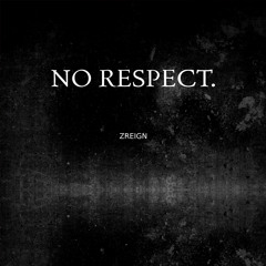 NO RESPECT