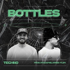 BOTTLES - RYOUUP? (BLXRRED remix)