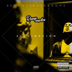 05 Alucinaciones - Ramacandra (Reconstruyéndome 2022)