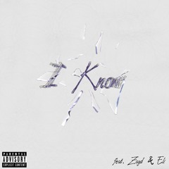 I Know (Zee & Eli)