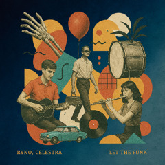 PREMIERE: Ryno, Celestra - Let The Funk [Wanda]