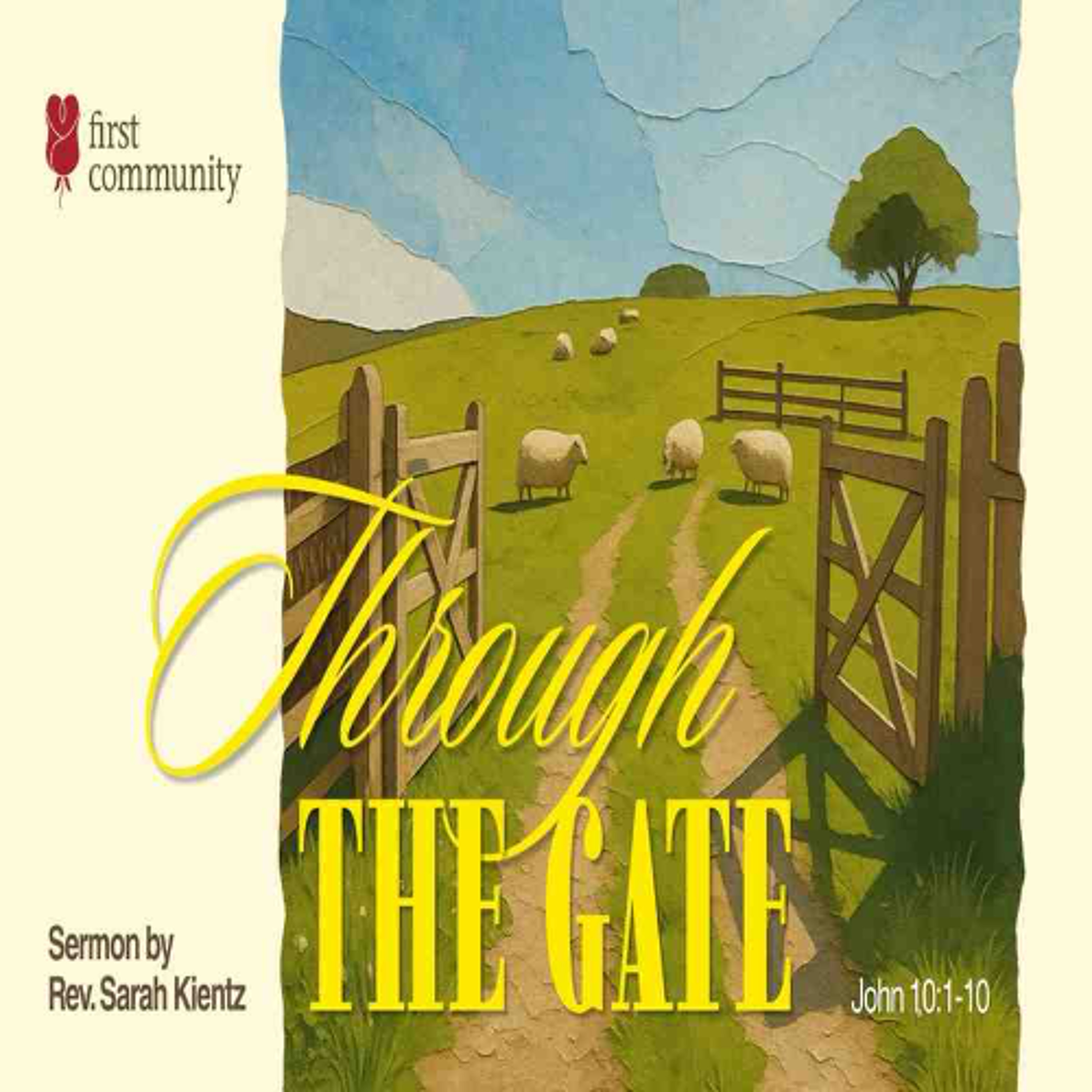 First Community Church, 04.26.26 Rev. Sarah Kientz- Sermon, Through the Gates episode artwork
