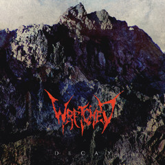 Wretched "Decay"