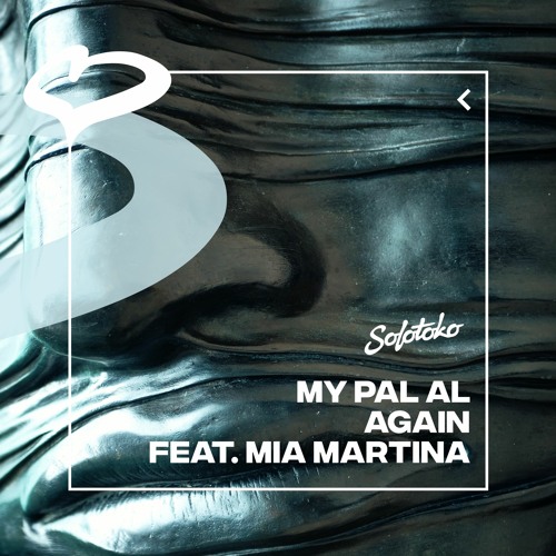 MY PAL AL - Again feat. Mia Martina