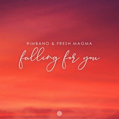 Rimbano & Fresh Magma - Falling For You