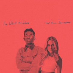 For What It’s Worth (feat. Alana Springsteen)