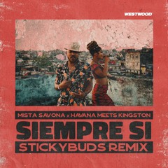 Havana Meets Kingston - Siempre Si (Stickybuds Remix)